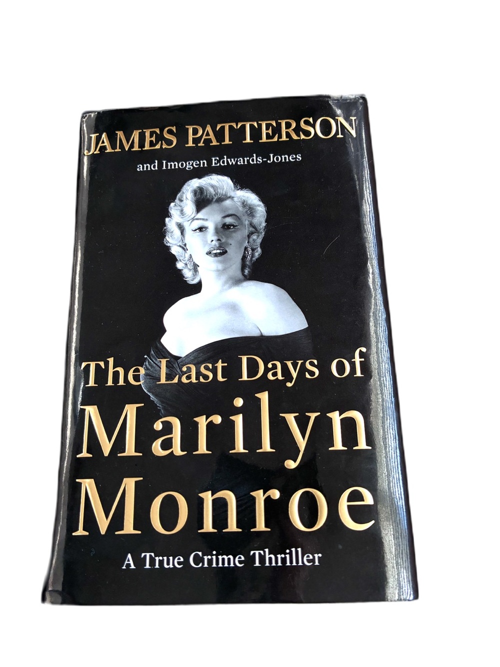 James Patterson "The Last Days of Marilyn Monroe" Hardcover